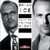 Brian Ice - Talking to the Night - Single