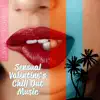 Layla Tropical - Sensual Valentine's Chill Out Music: Tropical Love 2021